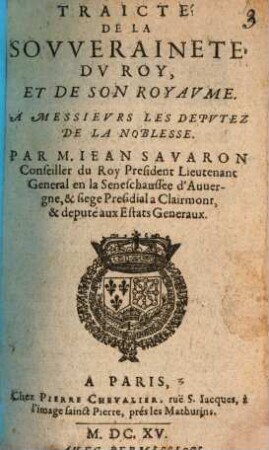 Traicté de la souveraineté du roy et de son royaume, 1. (1615)