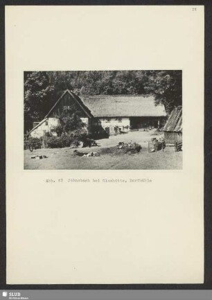 Abb. 42 Johnsbach bei Glashütte, Dorfmühle