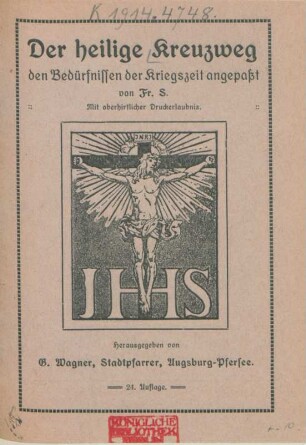 Der heilige Kreuzweg : den Bedürfnissen der Kriegszeit angepaßt
