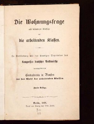 Die Wohnungsfrage mit besonderer Rücksicht auf die arbeitenden Klassen