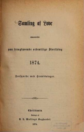 Samling af Love emanerede paa 20de ordentlige Storthing 1871 (und folgende.) : Adgivne og med Henvisninger forsynede af Otto Mejlaender, 23