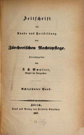 Zeitschrift für Kunde und Fortbildung der zürcherischen Rechtspflege. 18. 1867