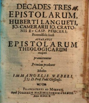 Decades tres epistolarum H. Langueti, J. Camerarii ... promulsidis loco apparatui epistolarum theol. maiori praemissae