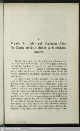 I. Lehrplan der Lehr- und Erziehungs-Anstalt für Töchter gebildeter Stände zu Friedrichstadt-Dresden