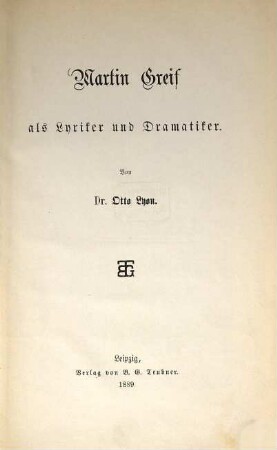 Martin Greif als Lyriker und Dramatiker