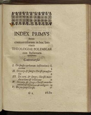 Index Primus seriem controversiarum in hoc breviario Theologiae Polemicae cum Reformatis exhibens.