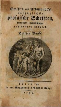 Swift's und Arbuthnot's vorzüglichste prosaische Schriften, satyrischen, humoristischen und andern Inhalts, Dritter Band