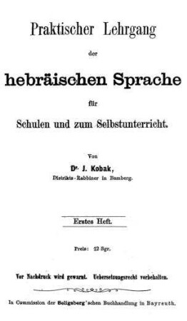 In: Praktischer Lehrgang der hebräischen Sprache für Schulen und zum Selbstunterricht ; Band 1