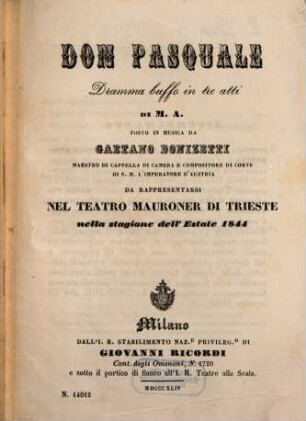 Don Pasquale : dramma buffo in tre atti ; da rappresentarsi nel Teatro Mauroner di Trieste nella stagione dell'estate 1844