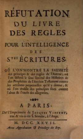 Refutation du livre des Regles pour l'intelligence des S. Ecritures