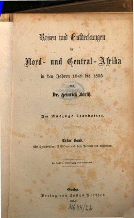 Reisen und Entdeckungen in Nord- und Central-Afrika in den Jahren 1849 bis 1855 : Tagebuch seiner im Auftrage der Brittischen Regierung unternommenen Reise. 1