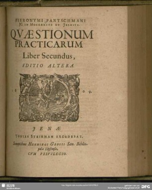 2: Hieronymi Pantzschmanni IC. In Mockeritz Et Iesnitz Quaestionum Practicarum Liber ...