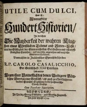 T. 1: Utile Cum Dulci, Das ist: Anmuthige Hundert Historien. [Erster Theil]