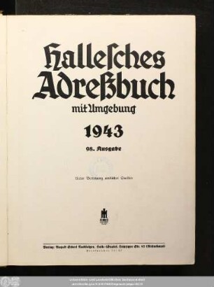 98.1943: Hallesches Adreßbuch mit Umgebung : für das Jahr ... ; unter Benutzung amtlicher Quellen