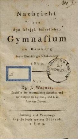Nachricht von dem königl. baierischen Gymnasium zu Bamberg beym Eintritte des Schul-Jahres 1809