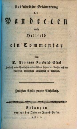 Versuch einer ausführlichen Erläuterung der Pandecten nach Hellfeld : ein Commentar für meine Zuhörer, 12,2