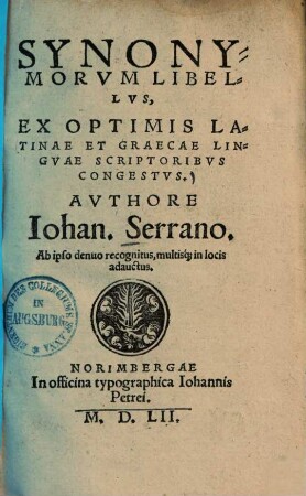 Synonymorum libellus : ex optimis Latinae et Graecae linguae scriptoribus congestus ...