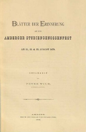 Blätter der Erinnerung an das Amberger Studiengenossenfest : am 11., 12. & 13. August 1879
