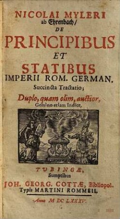 Nicolai Myleri ab Ehrenbach De Principibus et Statibus Imperii Rom. German. Succincta Tractatio : Duplo, quam olim, auctior, Gmino etiam Indice