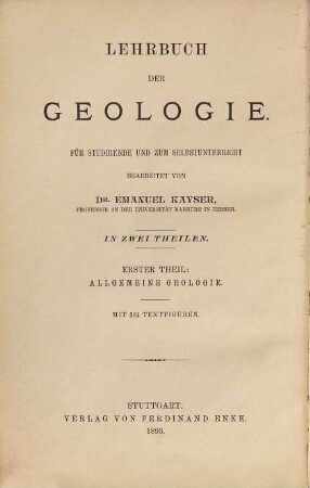 Lehrbuch der Geologie : in zwei Teilen, 1. Lehrbuch der allgemeinen Geologie