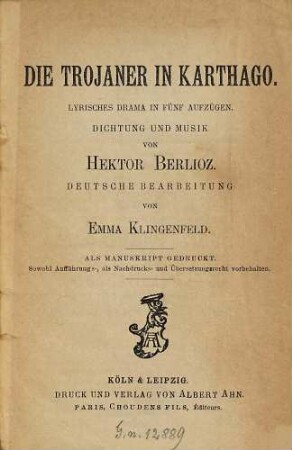Die Trojaner in Karthago : Lyrisches Drama in fünf Aufzügen