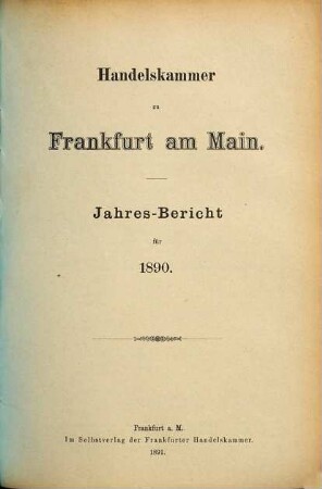 Jahresbericht der Handelskammer zu Frankfurt am Main. 1890 (1891)