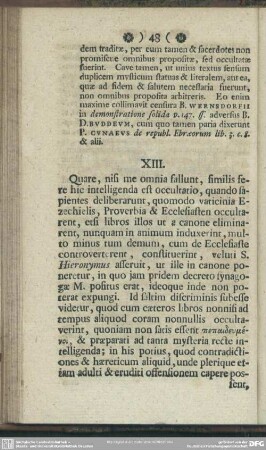 XIII. Eadem occultatio, etsi paulo arctior, ad praesens thema applicatur coll. Luc. XI. 52. nec libros apocryphos proprie dictos ... sed Chizonim potius Ebraeis dictos fuisse asseritur