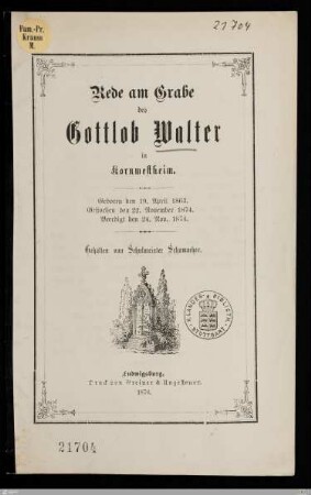 Rede am Grabe des Gottlob Walter in Kornwestheim : Geboren den 19. April 1863, gestorben den 22. November 1874, beerdigt den 24. Nov. 1874