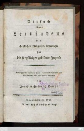 Versuch eines Leitfadens beim christlichen Religions-unterrichte für die sorgfältiger gebildete Jugend