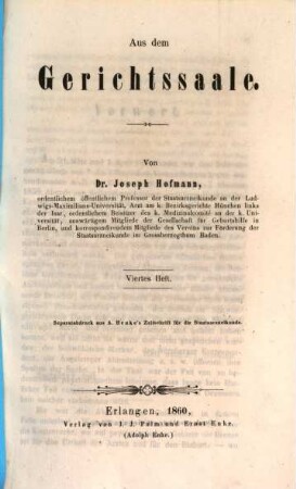 Aus dem Gerichtssaale : Separatabdruck aus A. Henke's Zeitschrift für die Staatsarzneikunde. Mit zwei lithographirten Tafeln, 4. Heft