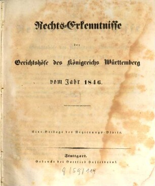 Rechts-Erkenntnisse der Gerichtshöfe des Königreichs Württemberg : vom Jahr ... 1846, 1846