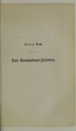 Viertes Buch. Das Revolutions-Zeitalter