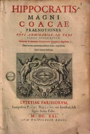 Hippocratis magni Coacae praenotiones : opus admirabile, in 3 libros distributum ; cum rerum commemorabilium indice amplissimo