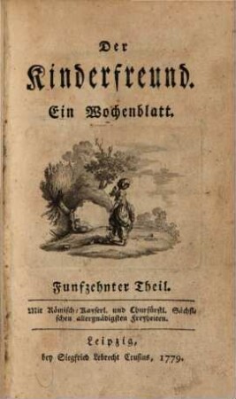 Der Kinderfreund : ein Wochenblatt. 15. 1779