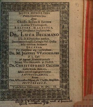 Novis Honoribus Philosophicis, Quos ... Decanus ... M. Joannes VVanckelius ... contulit Juveni ... Dn. Christophoro Culigio Liebewerda Misnico, ... gratulantur Favtores Amici