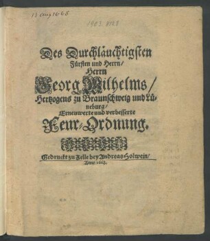 Des Durchläuchtigsten Fürsten und Herrn/ Herrn Georg Wilhelms/ Hertzogens zu Braunschweig und Lüneburg Erneuwerte und verbesserte Feur-Ordnung