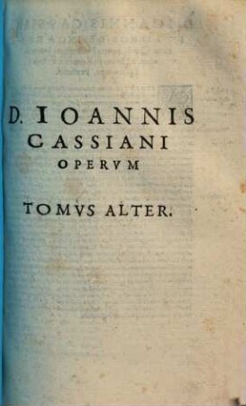 Monasticarum institutiones Monasticarum institutionum libri IIII. : De capitalibus vitiis libri VIII [u.a. ], 2.