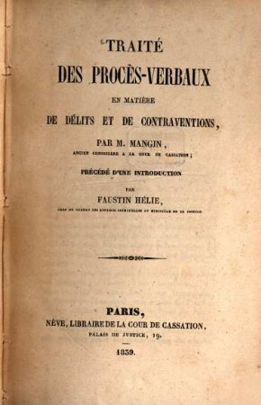 Traité des procès-verbaux en matière de délits et de contraventions : Précédé d'une introduction par Faustin Hélie