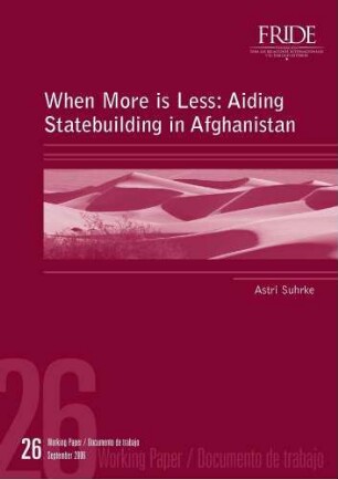 When more is less : aiding statebuilding in Afghanistan