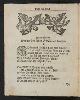 [Liedtext]: In der Melodie: Wer nur den lieben Gott läst walten.