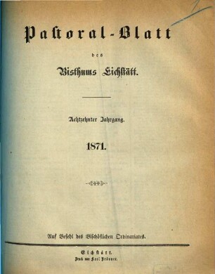 Pastoralblatt : Amtsblatt des Bistums Eichstätt. 18, 18. 1871