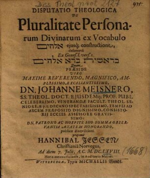 Disputatio Theologica De Pluralitate Personarum Divinarum ex Vocabulo [...] eiusq[ue] constructione, desumpta Ex Genes. I. vers. 1. [...]