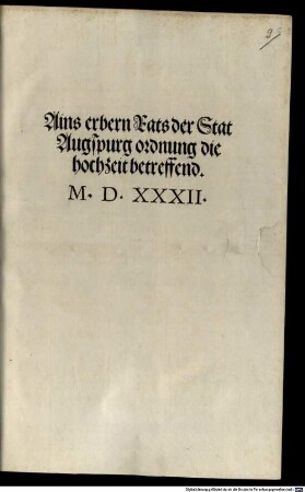 Ains erbern Rats der Stat Augspurg Ordnung die Hochzeit betreffend 1532