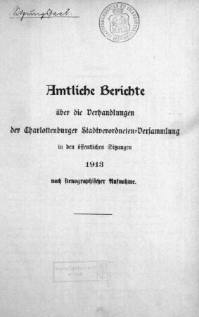 1913: Amtliche Berichte über die Verhandlungen der Charlottenburger Stadtverordneten-Versammlung in den öffentlichen Sitzungen