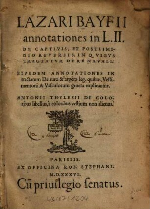 Lazari Bayfii annotationes in L. II. De Captivis, Et Postliminio Reversis : In Qvibvs Tractatvr De Re Navali