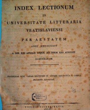 Index lectionvm in Vniversitate Litterarvm Vratislaviensi per ... anni ... habendarvm. 1824, 1824. Sommer