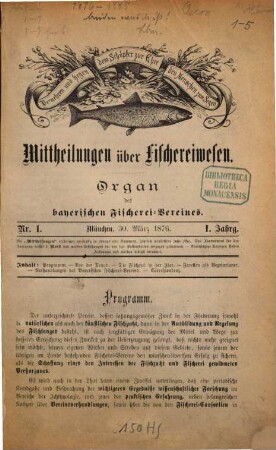 Mitteilungen über Fischereiwesen. 1. 1876