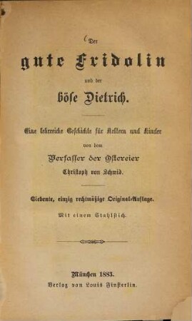 Der gute Fridolin und der böse Dietrich : eine lehrreiche Geschichte für Aeltern und Kinder