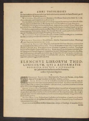 Elenchus Librorum Theologicorum, Qui à Reformatis Ecclesiis, Hoc Est, à Cinglianis & Caluinianis hactenus editi fuerunt, ordine Alphabeti digestus.