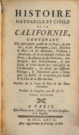 Histoire Naturelle Et Civile De La Californie : Contenant Une description exacte de ce Pays, de son Sol, de ses Montagnes, Lacs, Rivières & Mers ..., 2